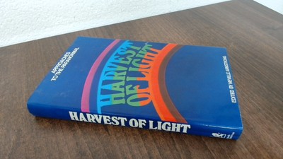 			Harvest of Light, Neville Armstrong (Ed.), C W Daniel Co Ltd, 197		