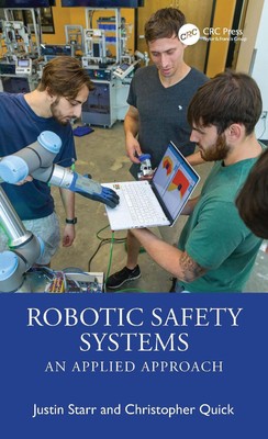 Robotic Safety Systems: An Applied Approach by Justin Starr Hardcover Book