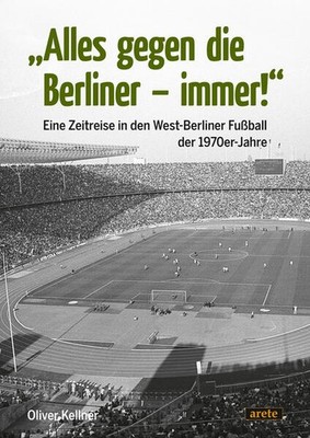 ''Alles gegen die Berliner - immer!'' | Oliver Kellner | deutsch
