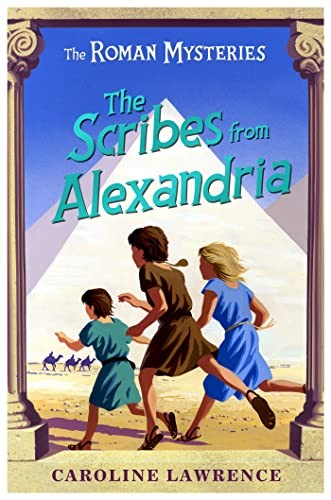 The Roman Mysteries: The Scribes from Alexandria: Book 15,Caroli