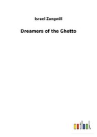 Israel Zangwill | Dreamers Of The Ghetto | Taschenbuch | Englisch (2017)