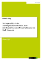 Viktoria Jung | Mehrsprachigkeit Im Fremdsprachenunterricht. Eine...