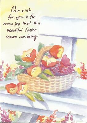 Our wish for you is for every joy that the beautiful Easter Season can bring (E)