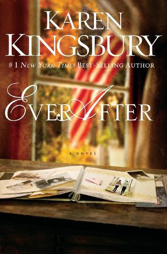Karen Kingsbury Ever After (Paperback) Lost Love Series
