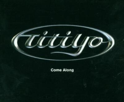 Come Along Titiyo CD 2001 Free UK P&P Value Guaranteed Fast Dispatch Audio CD