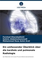 Ein Umfassender ÜBerblick üBer Die Kardiale Und Pulmonale Radiologie Taschenbuch