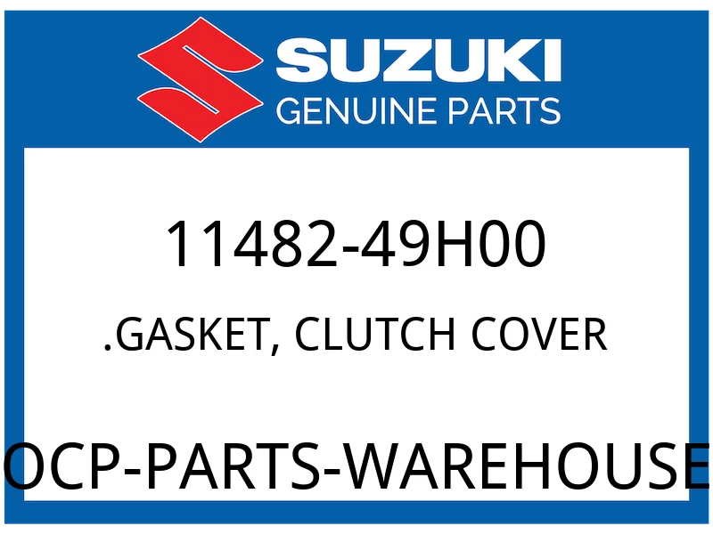Suzuki OEM Part 11482-49H00 GASKET, CLUTCH COVER
