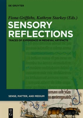 Sensory Reflections | Traces of Experience in Medieval Artifacts | Englisch