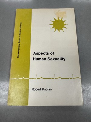 Aspects of Human Sexuality Robert Kaplan 1973 PB Health Science Wm C Brown