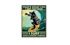I GET TATTOOS AND SURF CAT SIGN Retro Metal Wall  KITCHEN GARAGE A5 A4
