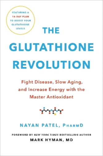 Dr. Nayan Patel The Glutathione Revolution (Copertina rigida)