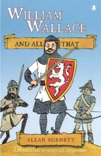 William Wallace and All That-Allan Burnett,Scoular Anderson