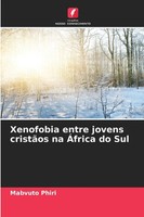 Mabvuto Phiri | Xenofobia Entre Jovens CristãOs Na ÁFrica Do Sul | Taschenbuch