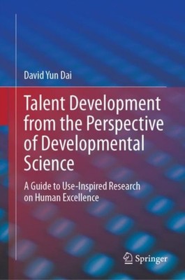 Dai - Talent Development from the Perspective of Developmental Science - X555z
