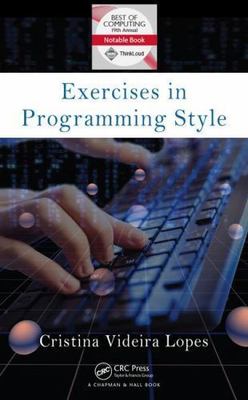 Exercises in Programming Style by Lopes, Cristina Videira