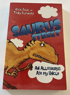 Saurus Street 4 An Allosaurus Ate My Uncle Nick Falk - Free Aus Post!