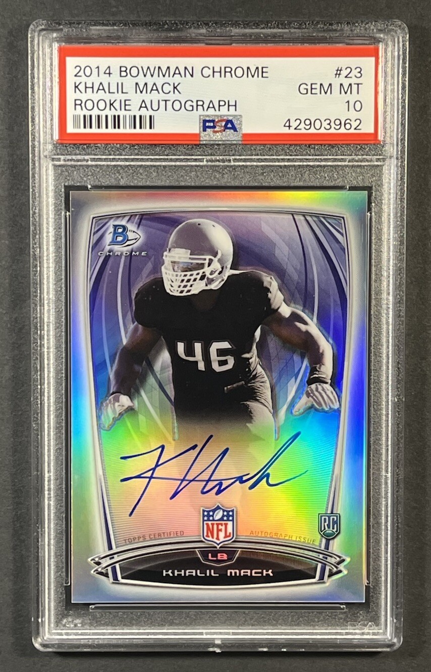 2014 Bowman Chrome - KHALIL MACK Refractor Auto RC - PSA 10 - Rookie Auto #23