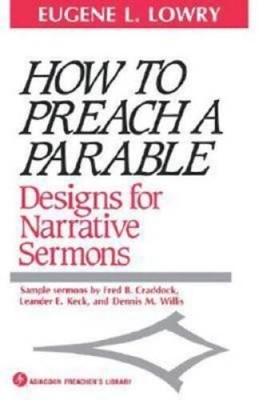 How to Preach a Parable: Designs for Narrative Sermons (Abingdon Pr - ACCEPTABLE
