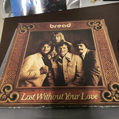 BREAD LP LOST WITHOUT YOUR LOVE P310