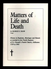 Matters of Life and Death by George Shaw 1990 History of St. Oswalds 011422WEEM