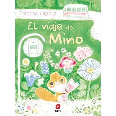 El viaje de Mino - Spanish Language Hardcover NEW Simona Ciraolo 2023