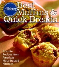 Pillsbury: Best Muffins and Quick Breads: Favorite Recipes from Amer - VERY GOOD