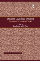 Exploring Courtroom Discourse The Language Of Power And Control Le Cheng Buch