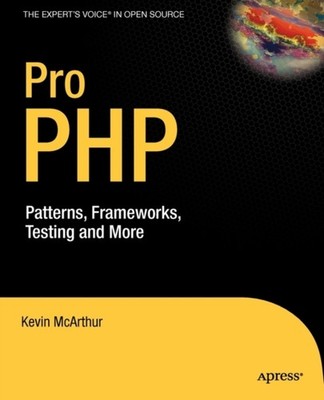 McArthur - Pro PHP Patterns Frameworks Testing and More - New paper - N555z