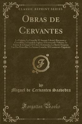 Obras de Cervantes La Galatea La Gitanilla El Aman