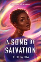 A Song Of Salvation | Alechia Dow | Englisch | Buch | Inkyard Press | Gebunden
