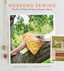 Weekend Sewing: More Than 40 Projects and Ideas for... | Buch | Zustand sehr gut