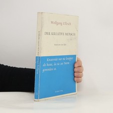 Der kreative Mensch  |  Wolfgang Ullrich