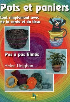 Töpfe und Körbe: Einfach mit Seil und Stoff, Helen Deighan und