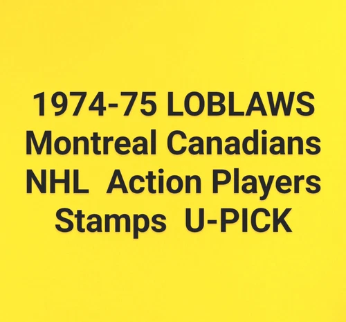 1974-75 LOBLAWS  NHL  Action Players Stamps  Montreal Canadians  U-PICK