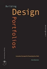 Building Design Portfolios: Innovative Concepts for Presenting Your Work (Design