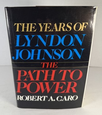 Robert Caro: Years of Lyndon Johnson the Path to Power 1982 HC 1st ed GOOD 