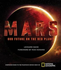 Mars: Our Future on the Red Planet - Hardcover By David, Leonard - VERY GOOD