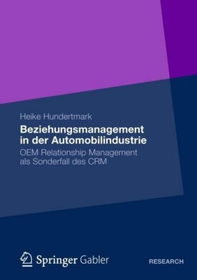 Beziehungsmanagement in der Automobilindustrie Heike Hundertmark