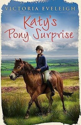 Katy's Exmoor Ponies: Katy's Pony Surprise: Book 3