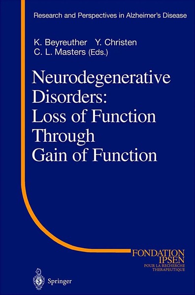 K. Beyreuther (U. A.) | Neurodegenerative Disorders: Loss Of Function Through...-image