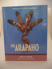 The Arapaho (Indians of North America)
