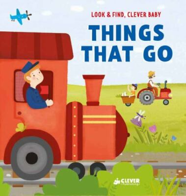 Things That Go [Look & Find, Clever Baby] , Clever Publishing , board_book , Goo