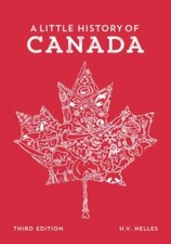 A Little History of Canada 9780199028771 by Nelles, H.V.