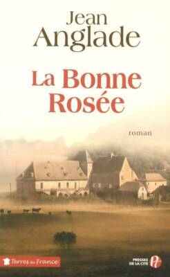 La Bonne Rosée - Jean Anglade - V1792325