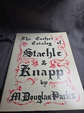 The Cachet Catalog Of Staeble & Knapp By M Douglas Parks 1981