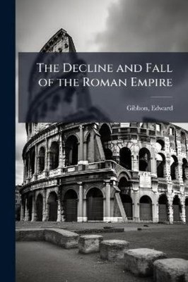 Edward Gibbon The Decline and Fall of the Roman Empire (Paperback) (UK IMPORT)