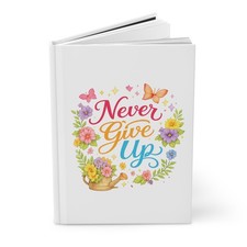 Never Give Up Floral Watering Can Hardcover Journal  Inspirational Notebook