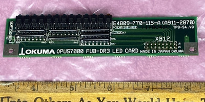 Okuma OPUS7000 FUB-DR3 LED Card E4809-770-115-A (A911-2870) Tested & Working