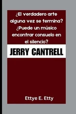 Jerry Cantrell: ?El verdadero arte alguna vez se termina? ?Puede un m?sico encon