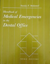 Handbook Of Medical Emergencies In The Dental Office by SF Malamed